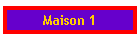 Maison 1